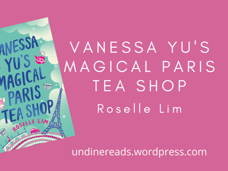 Vanessa Yu’s Magical Paris Tea Shop by Roselle Lim